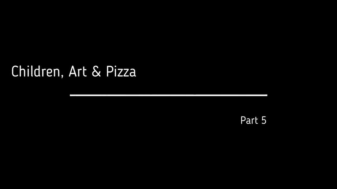 The Fall of the Cabal - Part 5, Children, Art & Pizza 👧👦🎨🍕