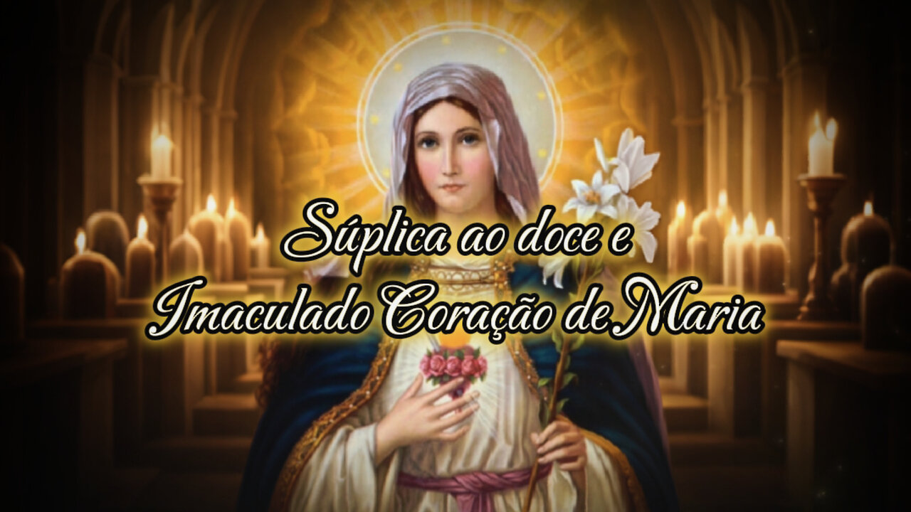 Súplica ao Doce e Imaculado Coração de Maria