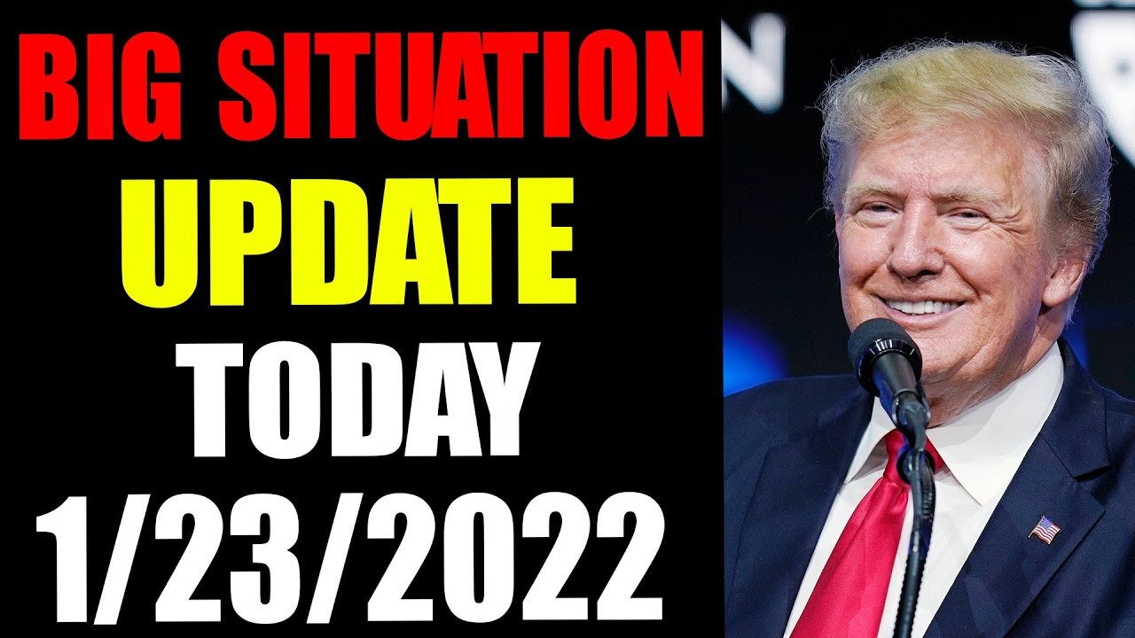 SITUATION UPDATE OF TODAY IANUARY 23, 2022