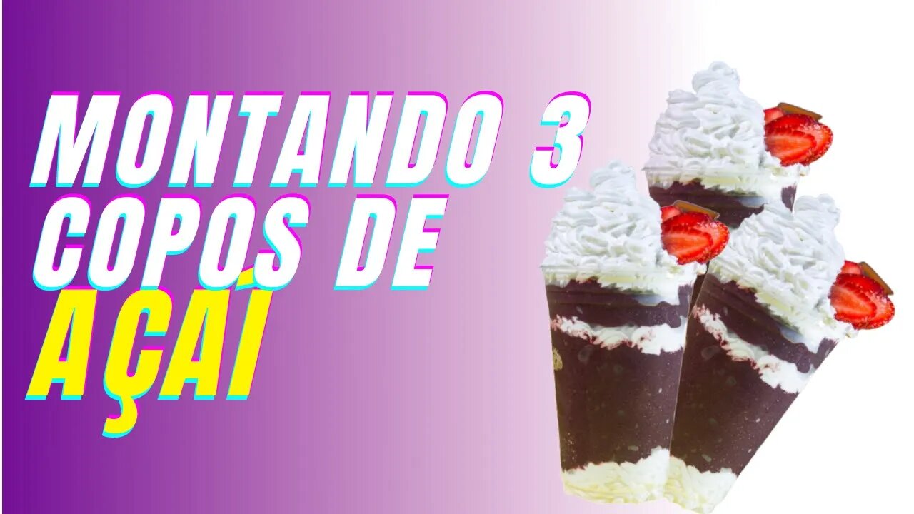 COMO MONTAR COPOS COM CHANTILLY PARA DELIVERY DE AÇAÍ EM CASA