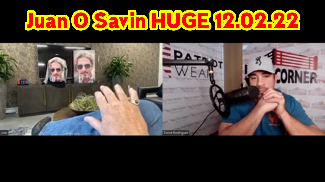 Juan O Savin HUGE Dec 02. with David Nino