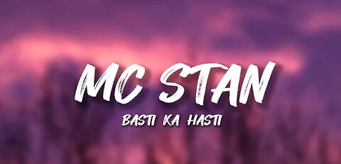 MC stan basti ka hasti