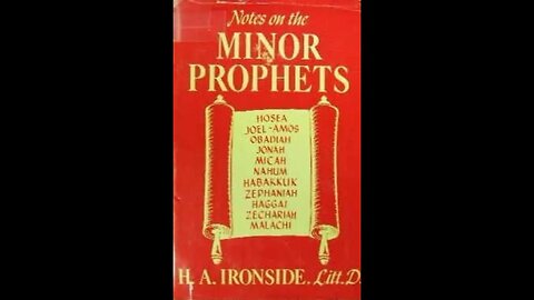 Notes on the Prophecy of Jonah, Introduction & Chapter 1, by H A Ironside