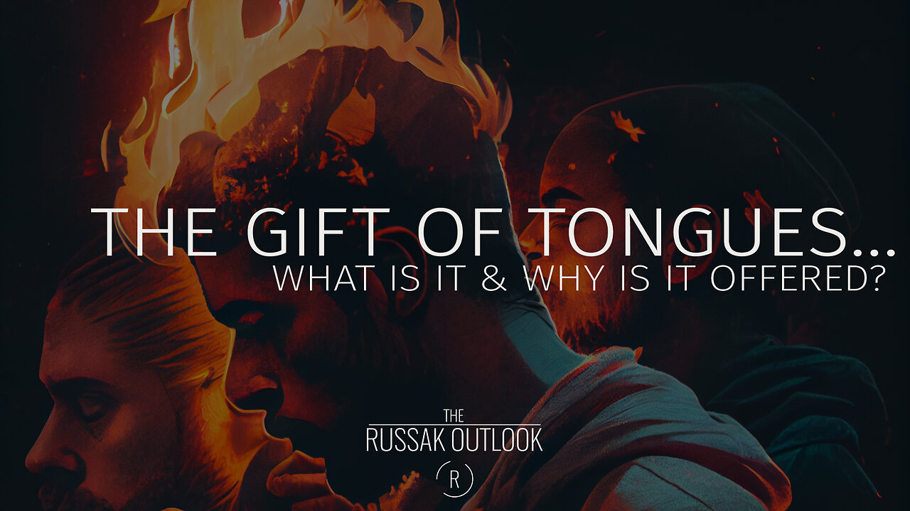 The Gift of Tongues…what is it & why is it offered?