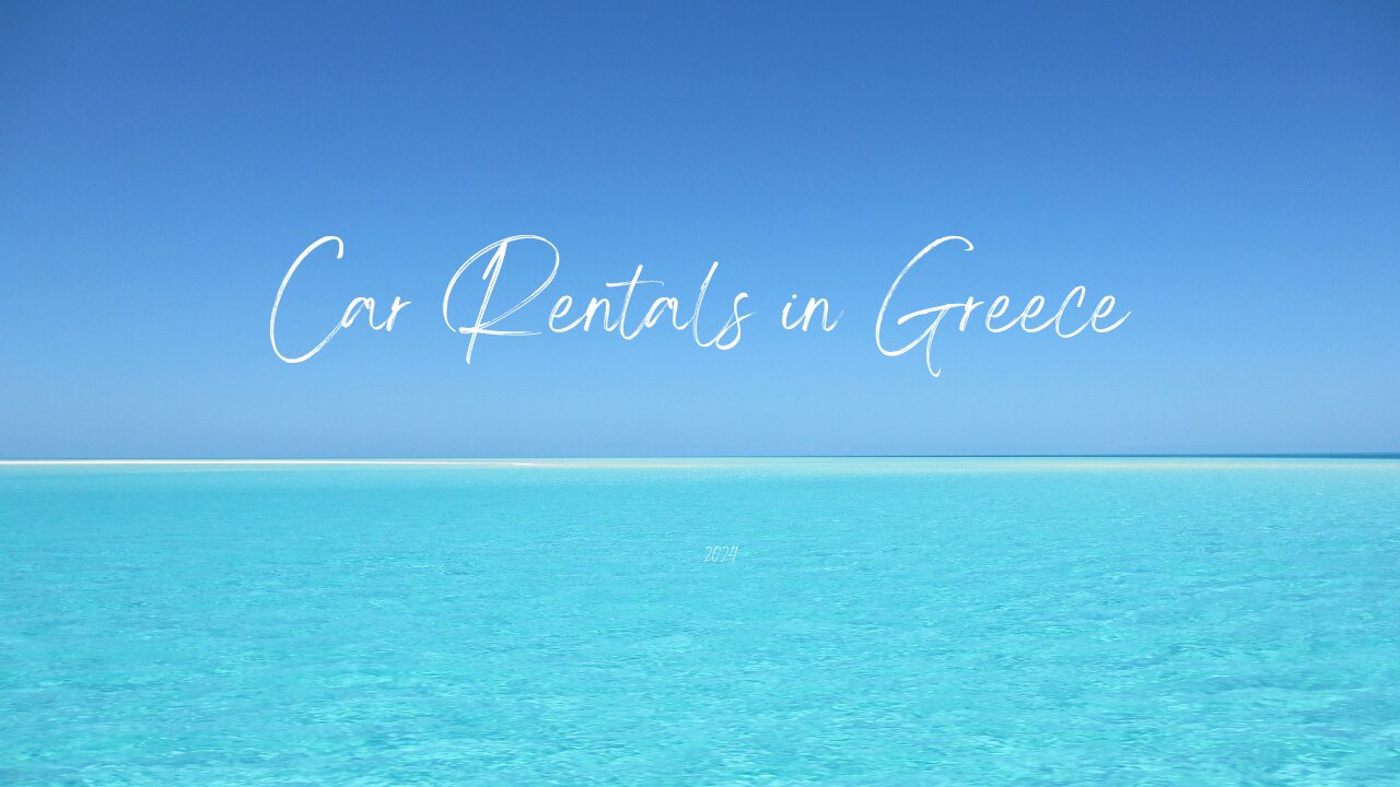 How can I have Car Rentals 2024 in Greece?