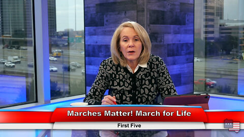 Marches Matter! March for Life
