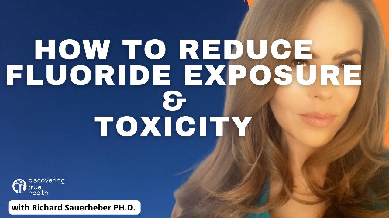 How To Reduce Fluoride Exposure and Toxicity | DTH Podcast