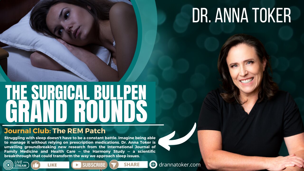 The Surgical Bullpen's Grand Rounds - Journal Club: The REM Patch