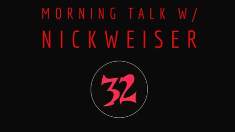 Morning talk w/ Nickweiser Ep 1