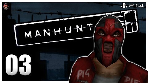 MANHUNT - Part 3 "Road to Ruin" (HARDCORE) [PS4]