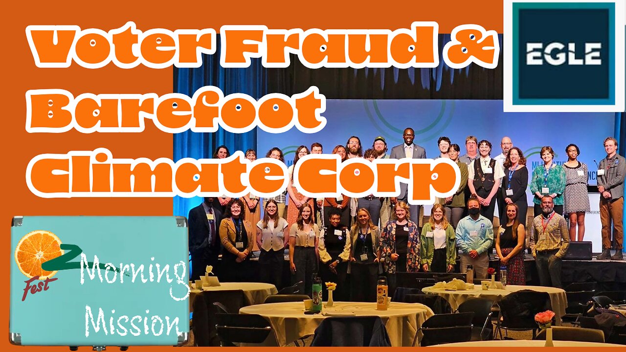 OZ Fest Morning Mission: Election Fraud And Barefoot Climate Corp