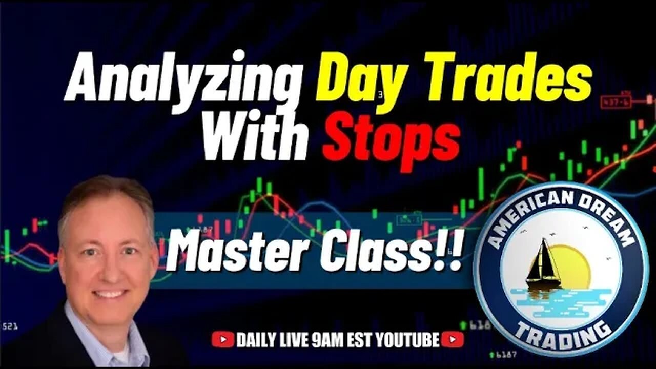 Mastering Day Trading - Analyzing Trades With Expert Stop Techniques