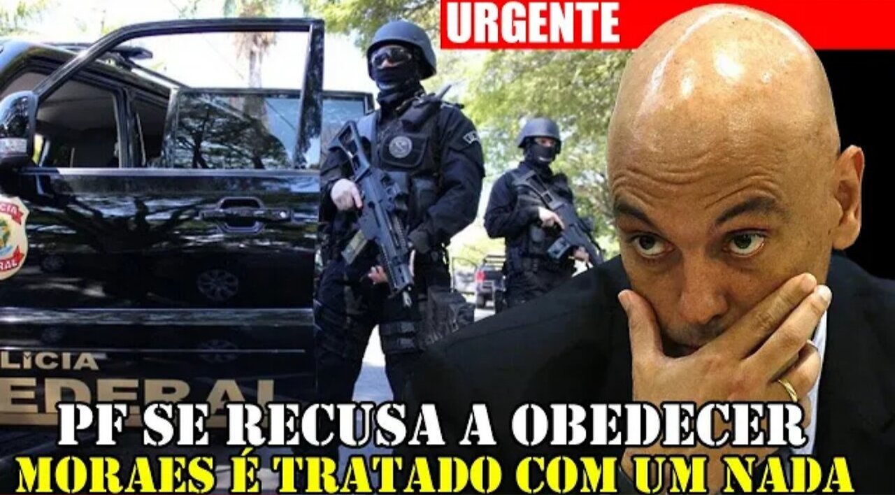 POLÍCIA FEDERAL PERDE A LINHA COM MORAES E NÃO ACATA A ORDEM DO MINISTRO - POR ESSA NINGUÉM ESPERAVA