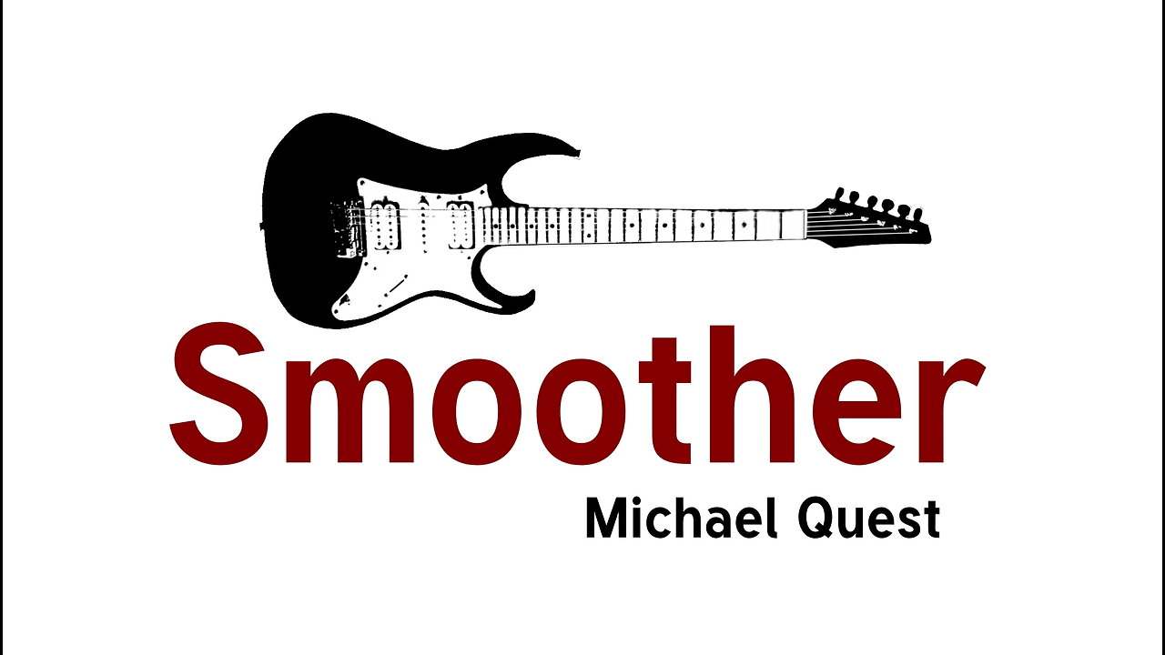 Smoother - Michael Quest