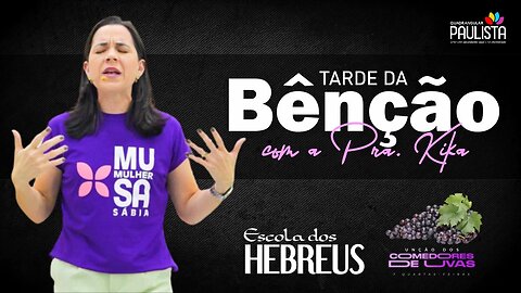 Tarde da Benção - 25/05/23