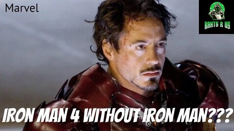 Iron Man 4 Without Tony Stark???