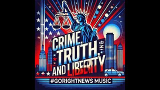 Crime, Truth, and Liberty #GoRightNews Music #PeterBoykinSings