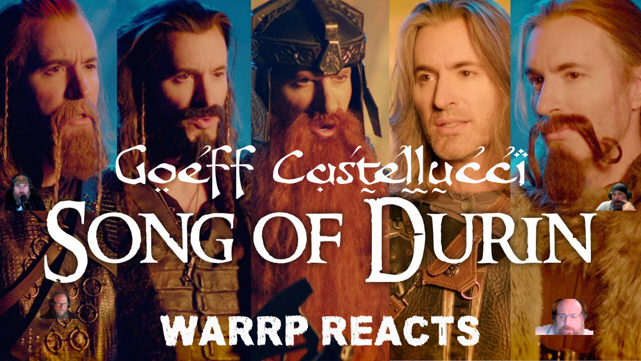 GEOFF FOGHORN CASTELLUCCI BRINGS BACK THE DWARVES! WARRP Reacts To Song Of Durin