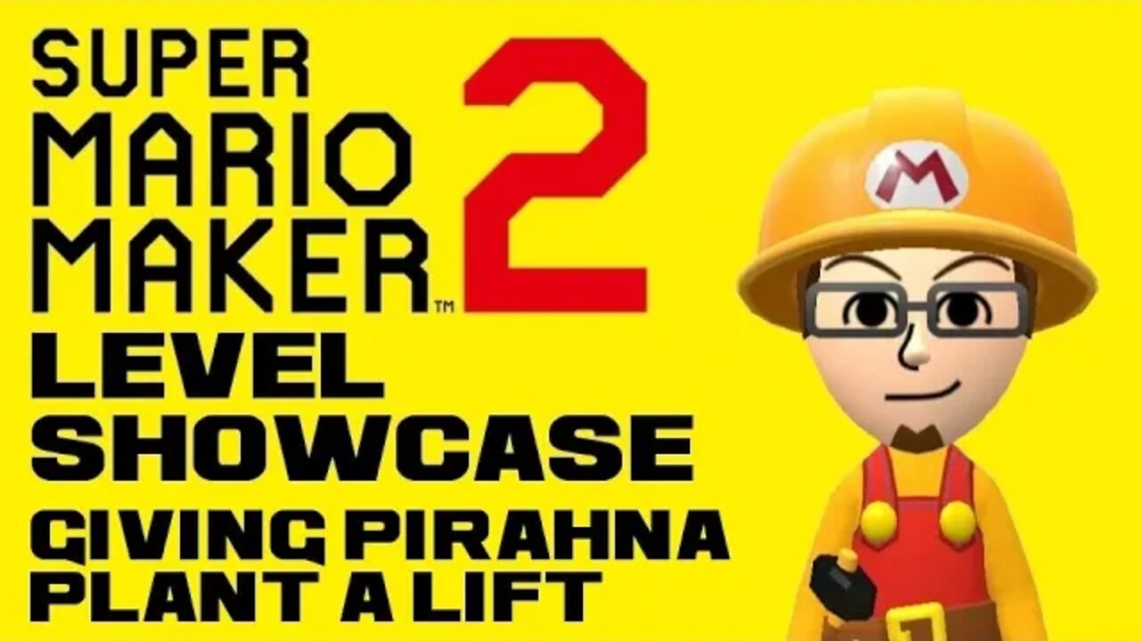 Super Mario Maker 2 Level Showcase - Giving Pirahna Plant a Lift - Nintendo Switch Gameplay 😎Benjamillion