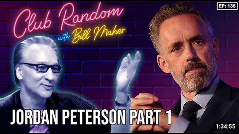 Jordan Peterson Part 1 Club Random with Bill Maher