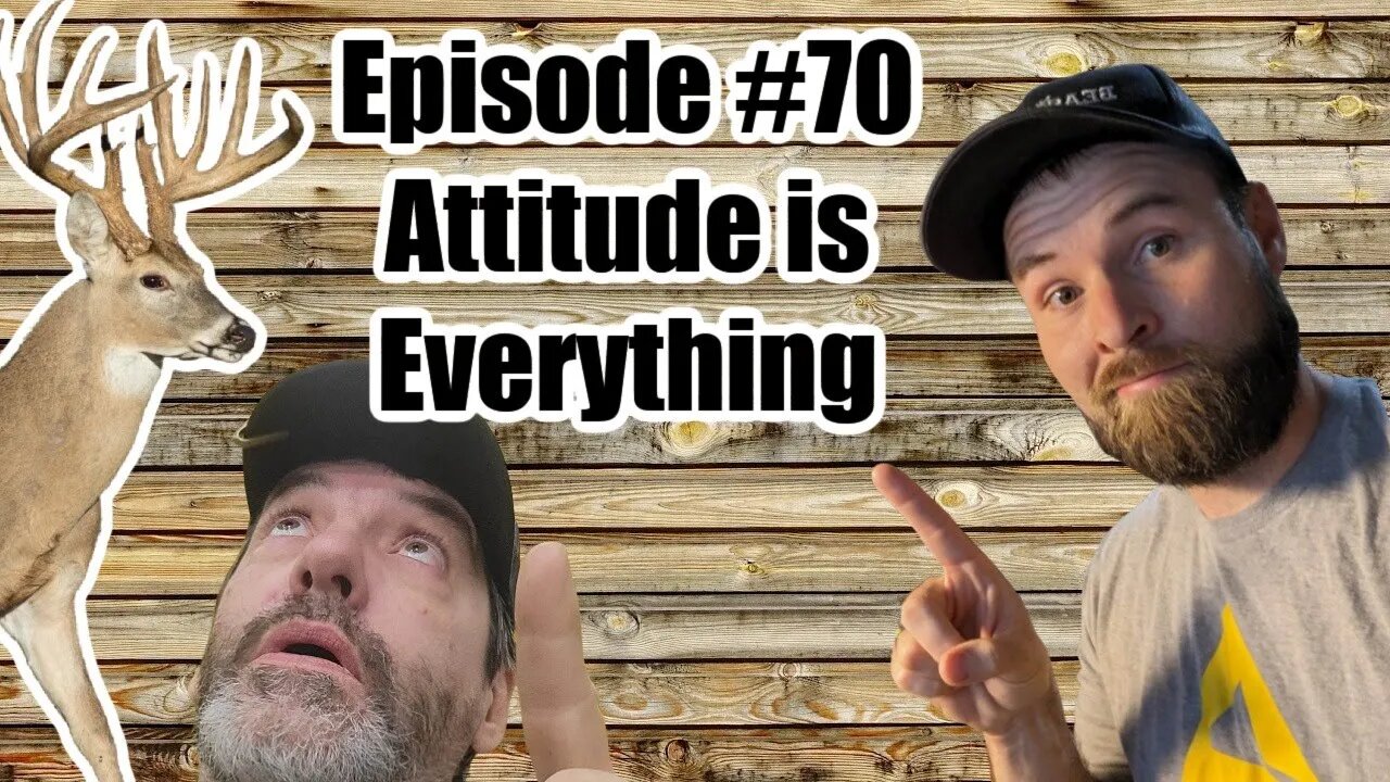 Episode #70 - Attitude is Everything