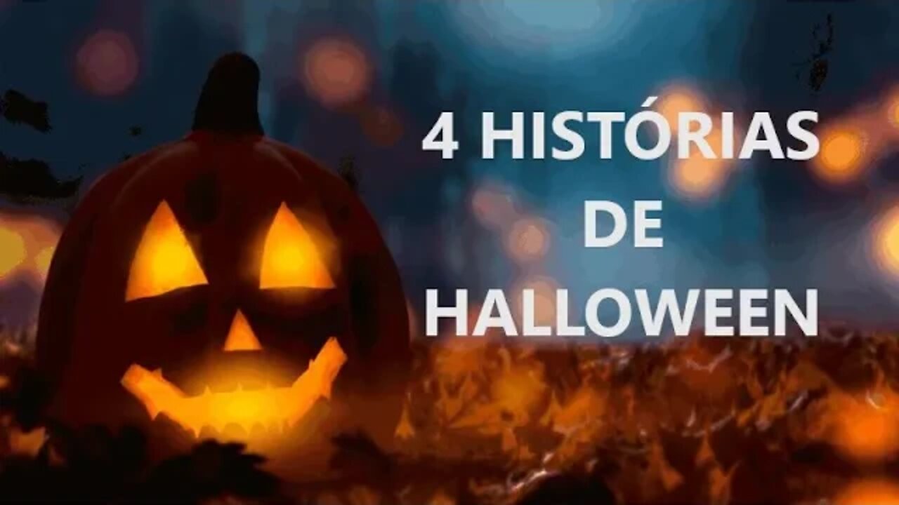 4 HISTÓRIAS DE HALLOWEEN - Especial Halloween