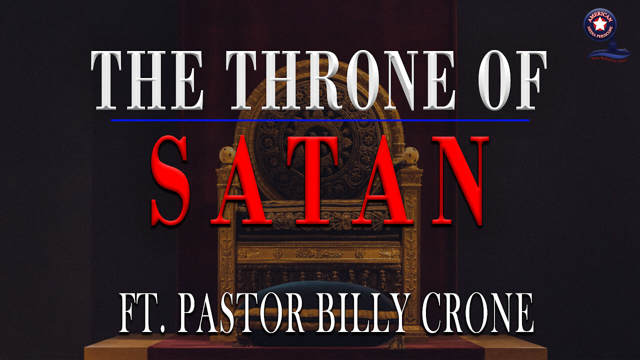 The Throne of Satan with Pastor Billy Crone | Unrestricted Truths Ep. 28