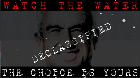 DECLASSIFIED - Watch the water