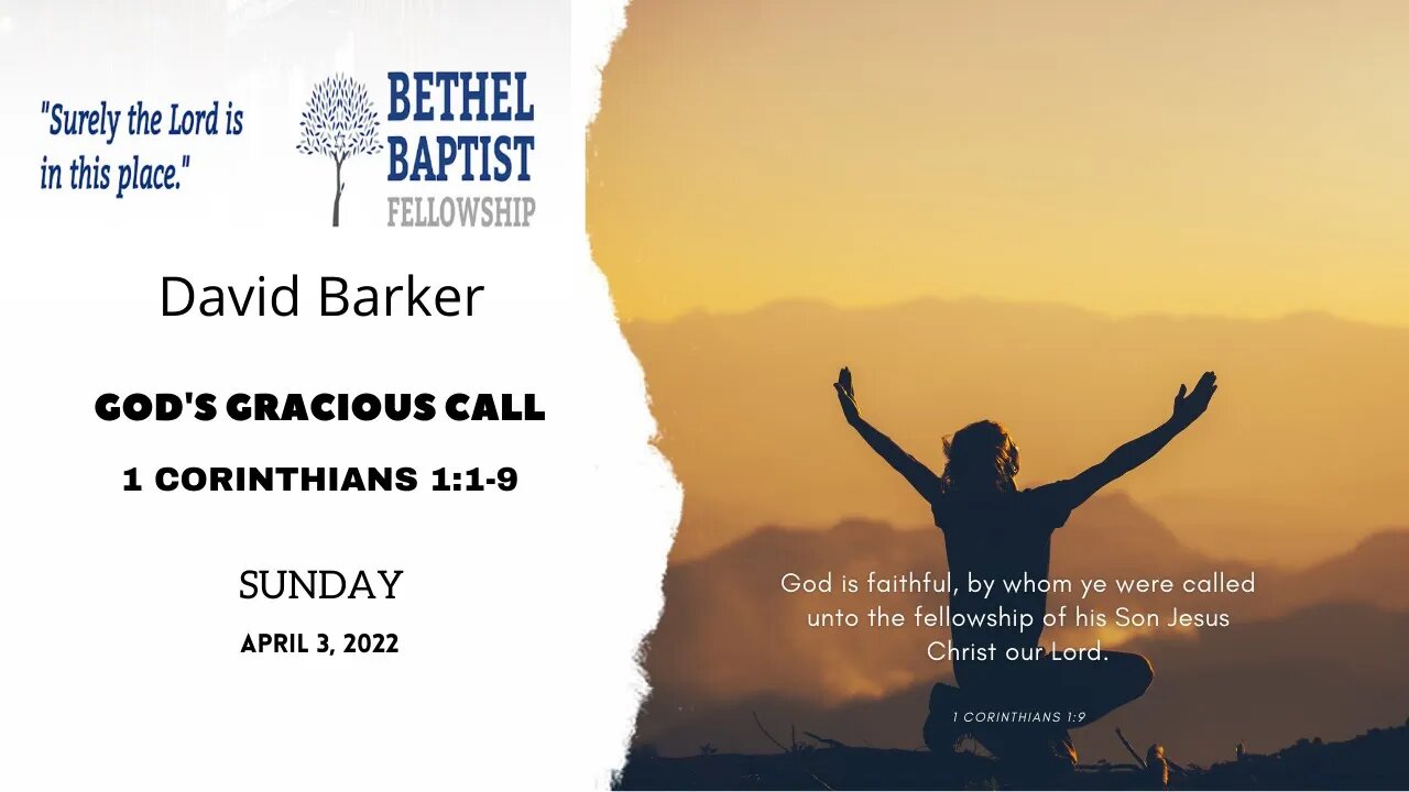 God's Gracious Call | David Barker | Bethel Baptist Fellowship [SERMON]