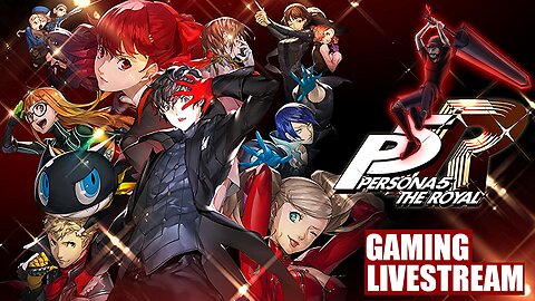 Persona 5 - Another low-key illness stream