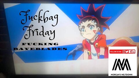 Fuckbag Friday #86- BayeBlades