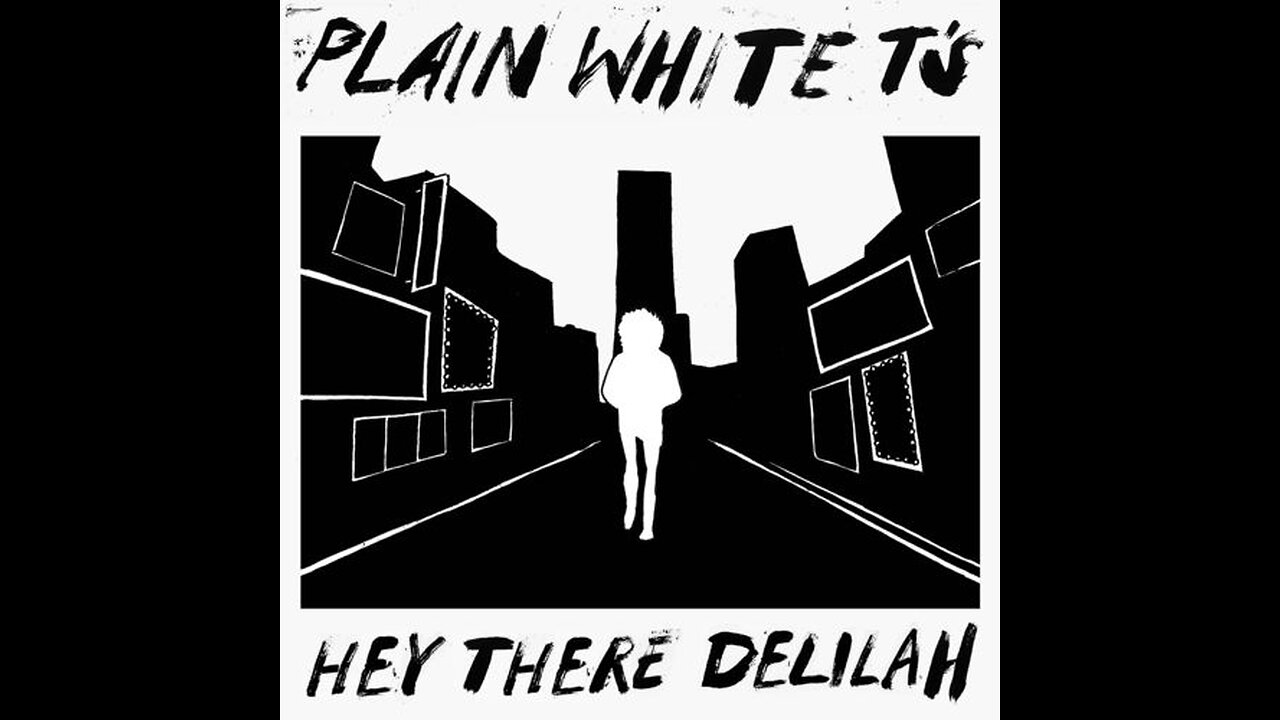 Plain White T's - Hey There Delilah