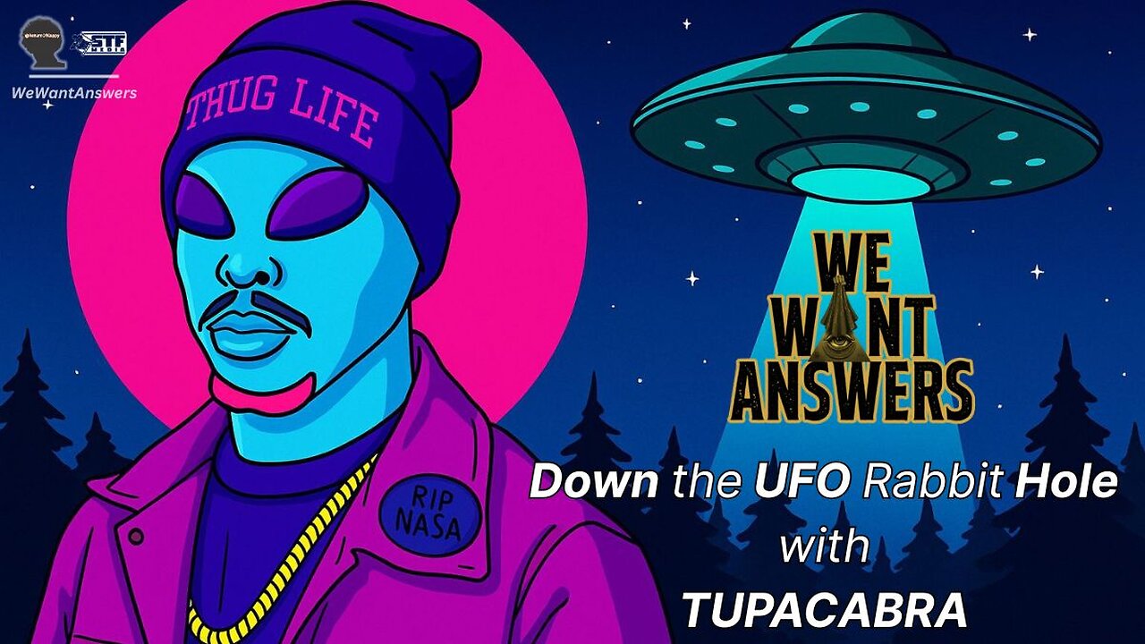 We Want Answers - Ep. 007: Down the UFO Rabbit Hole with TUPACABRA