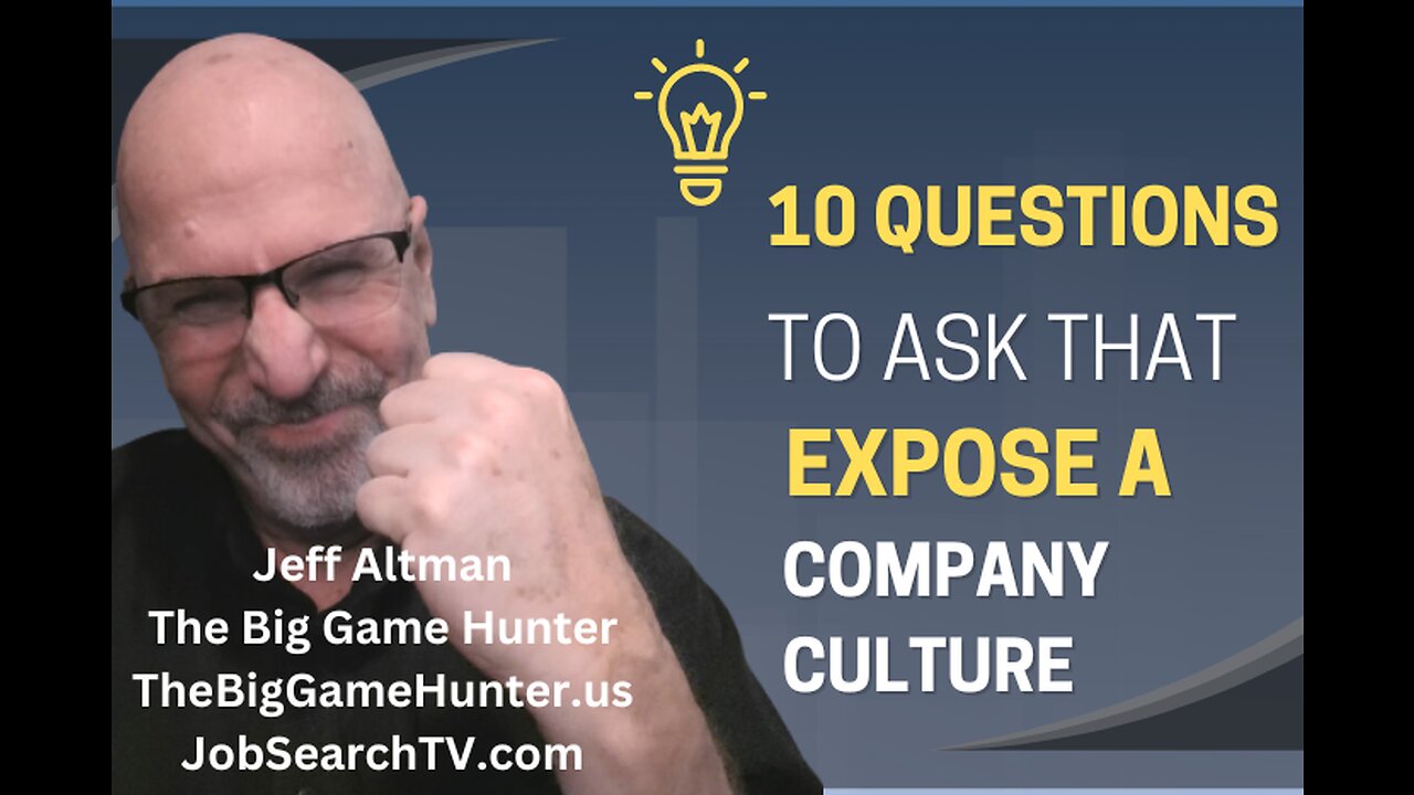 10 Questions To Ask That Expose a Company's Culture