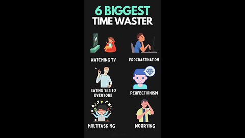 6 biggest time wasters