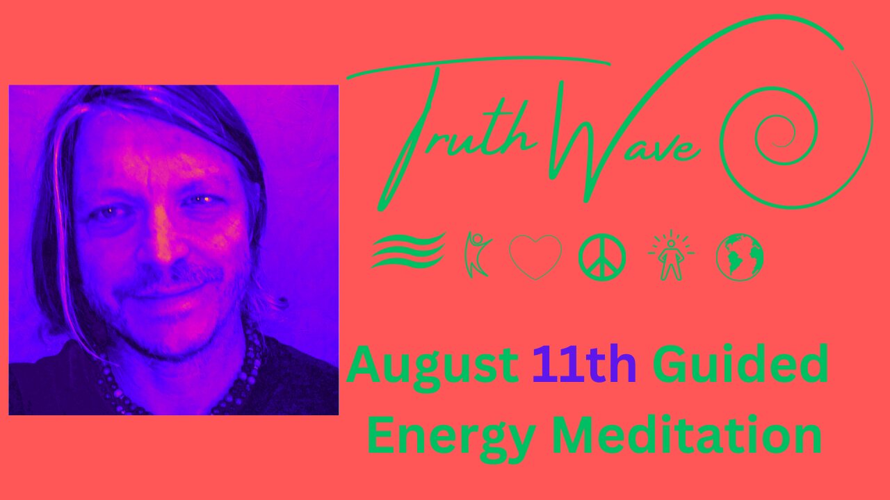 TruthWave Meditation August 11th 2024