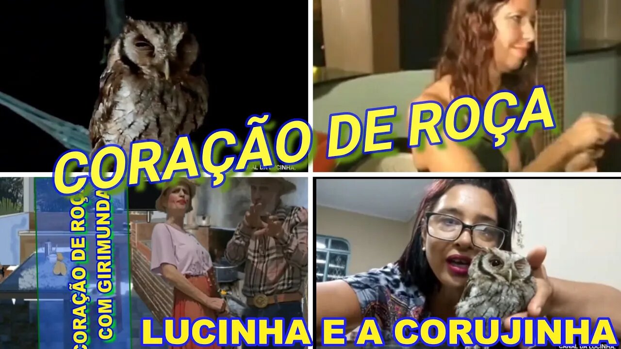 CORAÇÃO DE ROÇA OI SÓ TÔ ESPERANDO OCÊS, COM GIRIMUNDA E LUCINHA DA CORUJINHA.