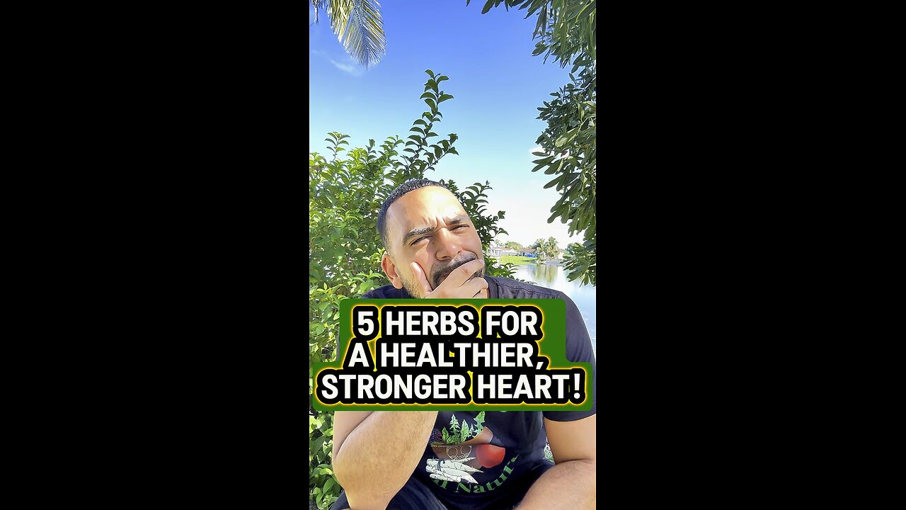 5 herbs for a healthier, stronger heart!