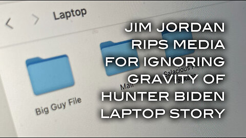 Jim Jordan Rips Media for Ignoring Gravity of Hunter Biden Laptop Story