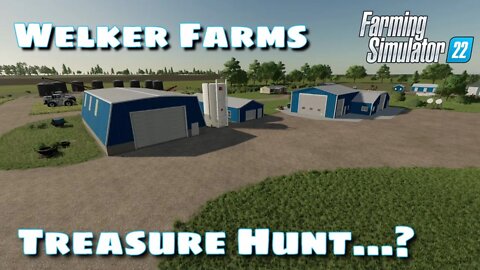 Treasure Hunt...? | Welkers Farm | Farming Simulator 22