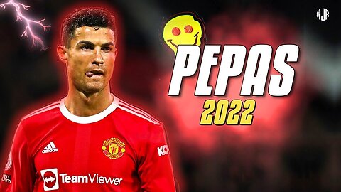 Ronaldo pepas 2022🔥