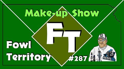 Fowl Territory #287 - Make-up Show