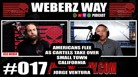 #017 AMERICANS FLEE AS CARTELS TAKE OVER SMALL TOWN CALIFORNIA W/ JORGE VENTURA