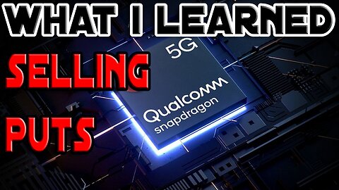 Closing My Cash Secured Put on Qualcomm | WHAT I LEARNED