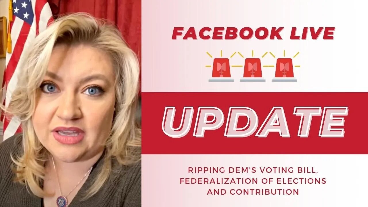 Rep. Cammack's Facebook Live Ripping Dem's Voting Bill, Federalization Of Elections And Contribution