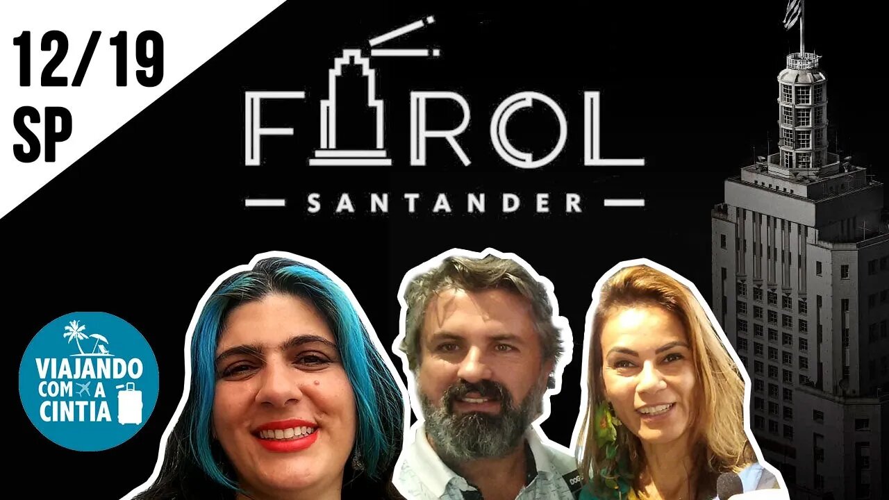 Farol Santander #2 - Contemporâneo Sempre / Etnos - Faces da Diversidade - Viajando com a Cintia