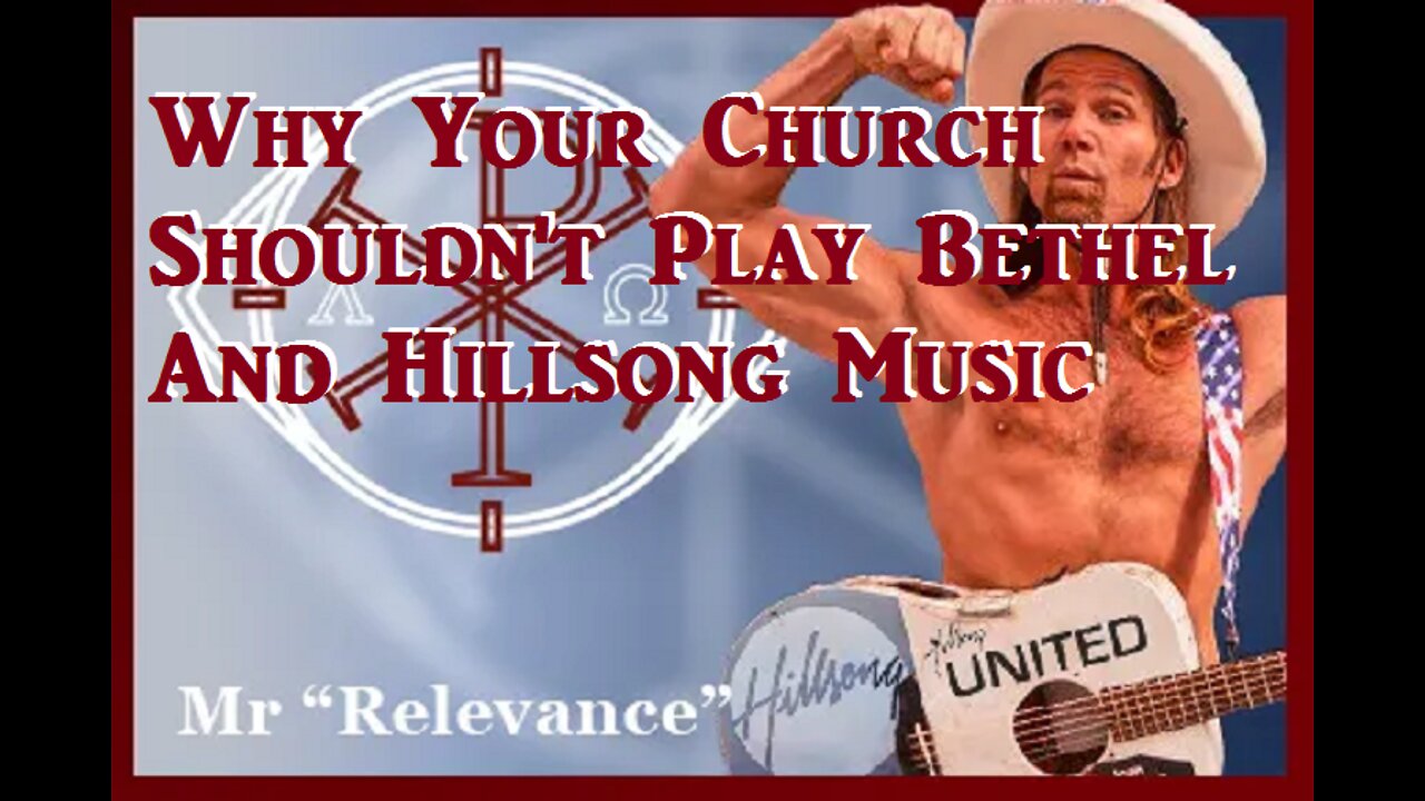 Why Your Church Shouldn't Play Bethel And Hillsong Music__Justin Peters