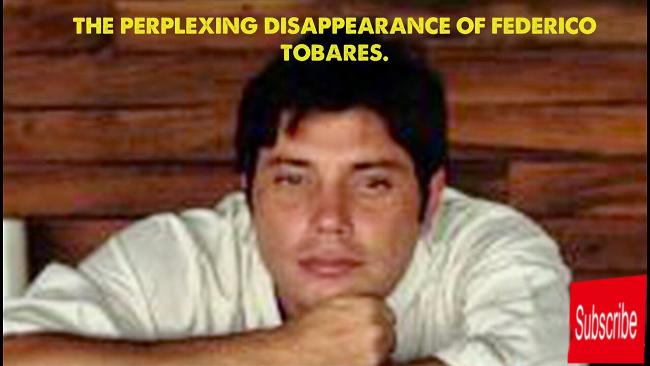 The perplexing disappearance of Federico Tobares.