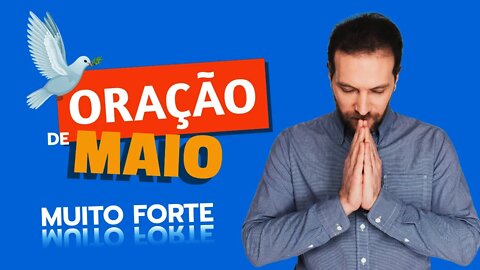 Oração de maio para atrair bênçãos e proteção | MÊS DE MAIO ABENÇOADO