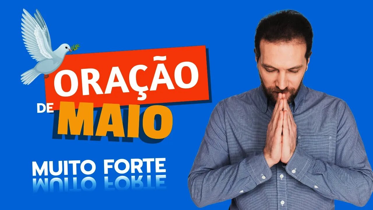 Oração de maio para atrair bênçãos e proteção | MÊS DE MAIO ABENÇOADO